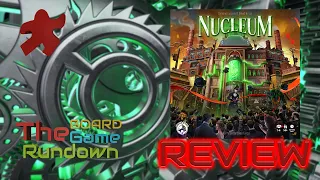 Nucleum Board Game Review | Before You Buy, Give This Review a Try