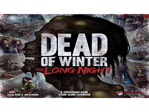 Dead of Winter + The Long Night Runthrough