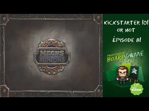 Kickstarter 101 or Not (EP81) Mechs vs Minions - Règles et critique