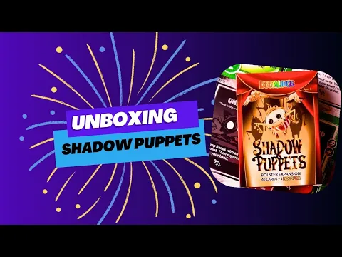 Unboxing Shadow puppets - Doomlings bolster expansion
