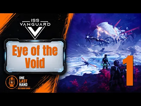 ISS Vanguard | Episode 1 – First Mission & The Eye of the Void | Full Story Solo Campaign