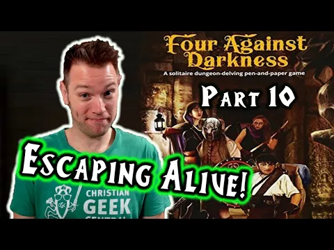 Four Against Darkness, Part 10 (Escaping Alive!)