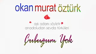 Okan Murat Öztürk - Çubuğum Yok - (Official Audio Video)