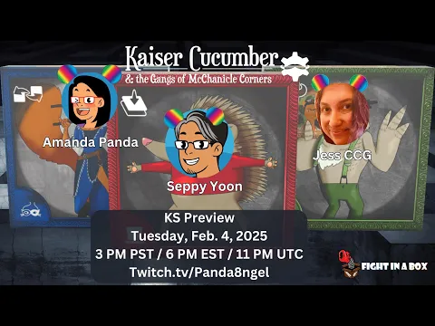 Kaiser Cucumber and the Gangs of McChanicle Corners from Fight in a Box (KS Preview)  | Twitch VOD