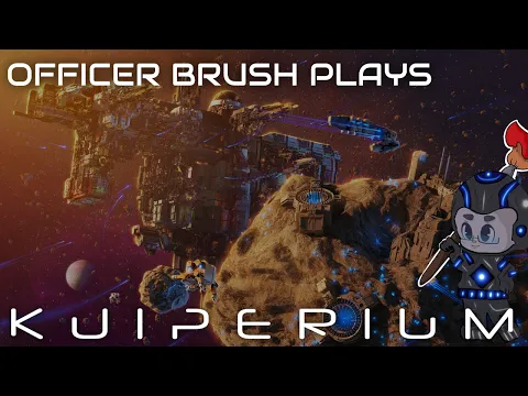 Officer Brush Plays Kuiperium on TTS