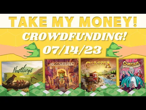 Take My Money - Crowdfunding Review! (07/14/23)