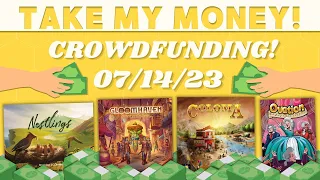 Take My Money - Crowdfunding Review! (07/14/23)