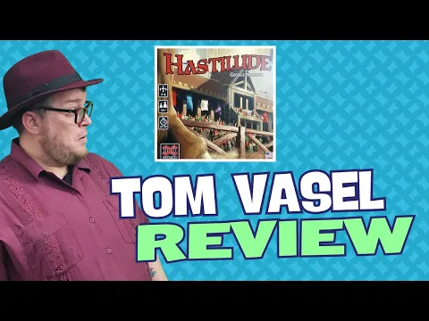 Hastilude Review: Quick Take with Tom Vasel