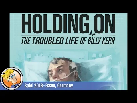 Holding On: The Troubled Life of Billy Kerr — game overview at SPIEL '18