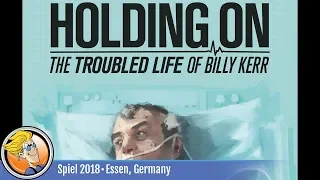 Holding On: The Troubled Life of Billy Kerr — game overview at SPIEL '18