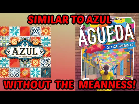 Agueda: City of Umbrellas Review - Azul Without the Meanness!