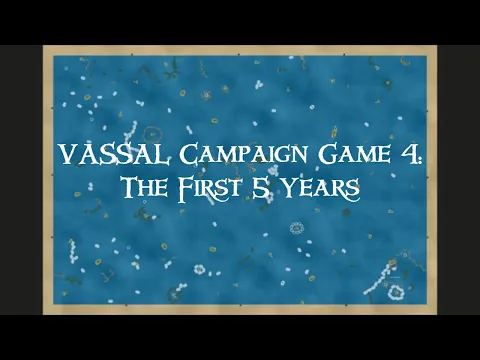 CG4: The First 5 Years | VASSAL Campaign Game 4 Summary