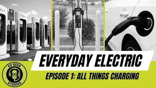 The Basics of EV Charging Explained | Everyday Electric Episode 1