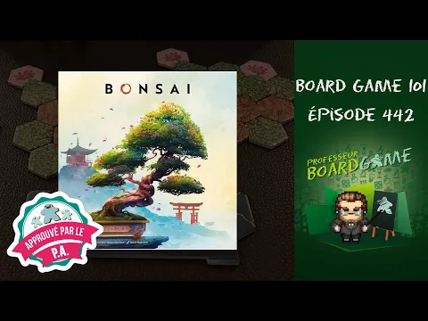 Board Game 101 (EP442) Bonsai - Règles et critique