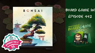 Board Game 101 (EP442) Bonsai - Règles et critique