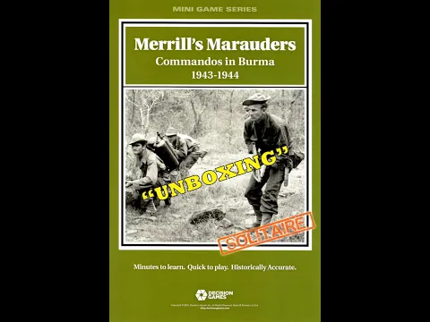 Merrill's Marauders Solo Game "Unboxing"