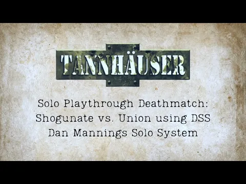 Tannhäuser Solo Playthrough Shogunate vs  Union using DSS