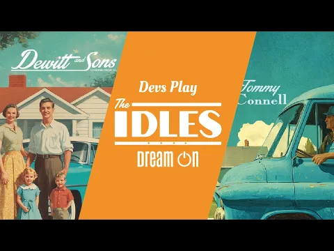 Devs Play: The Idles - Dream On