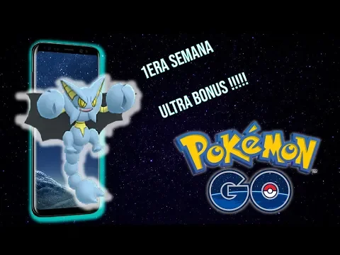 APROVECHA AL MÁXIMO LA 1ERA SEMANA DEL
ULTRABONUS!!!!! //LUCKED9797//POKEMONGO