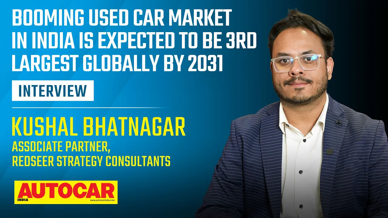 What's driving India's used car boom | Kushal Bhatnagar, Redseer Strategy Consultants| Autocar India