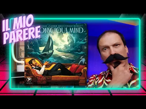 UNCONSCIOUS MIND - Il mio parere