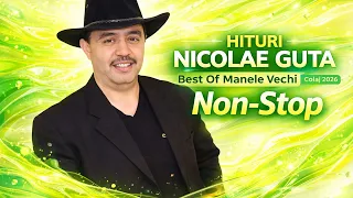 Manele Nicolae Guta 2026 | Hituri Nemuritoare \u0026 Colaj Sesiune Club