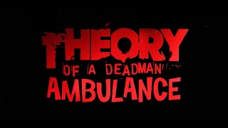 Theory of a Deadman - Ambulance (Official Visualizer)