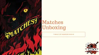 Matches Board Game Unboxing