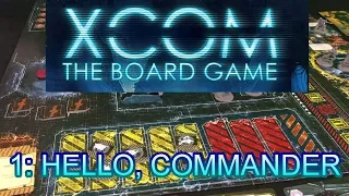 XCOM Board Game Solo, #1: HELLO, COMMANDER