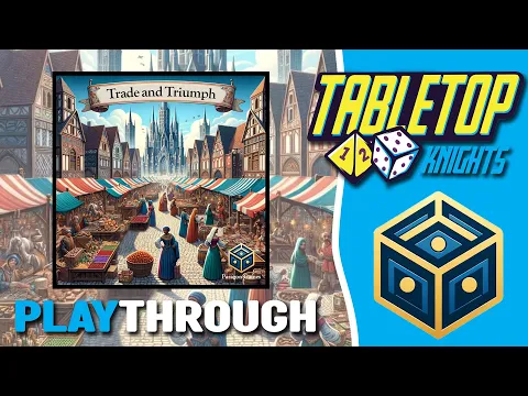 Trade And Triumph - Playthrough
