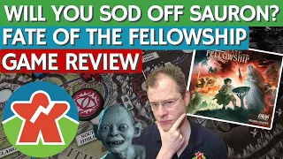Fate of the Fellowship - Board Game Review - Will You Sod Off Sauron?