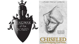 Chiseled Review - Chairman of the Board