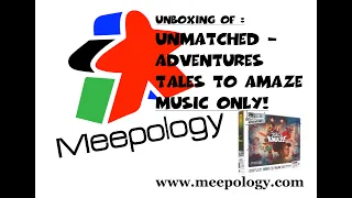 Unboxing: Unmatched Adventures - Tales to Amaze w music only