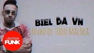 MC Biel da VN - Sonho de Todo Maloka (Lyric Video) DJ Dael