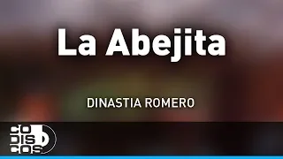 La Abejita, Dinastia Romero - Audio