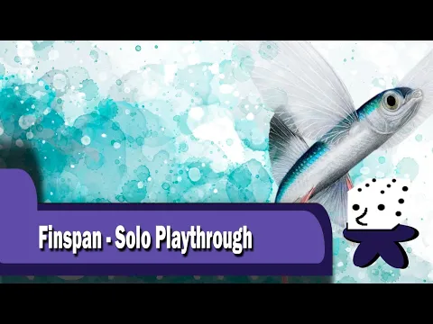 Finspan - Solo Playthrough