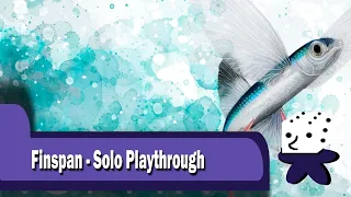 Finspan - Solo Playthrough