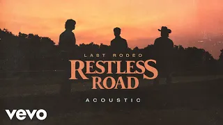 Restless Road - Last Rodeo (Acoustic [Official Audio])
