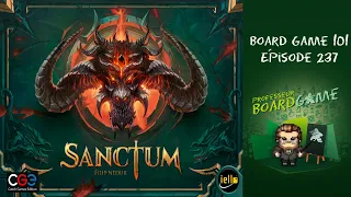 Board Game 101 (EP237) Sanctum - Règles et critique
