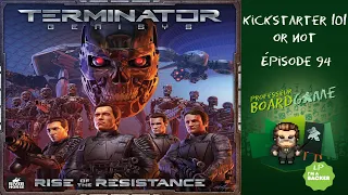 Kickstarter 101 or Not (EP94) Terminator Genisys: L'Éveil de la Résistance - Règles et critique