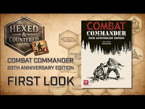 Combat Commander 20th Anniversary Edition (GMT) - First Look
