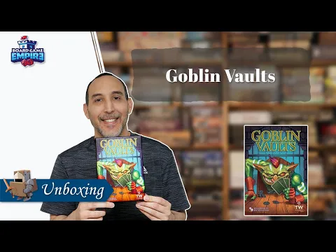 Goblin Vaults Unboxing