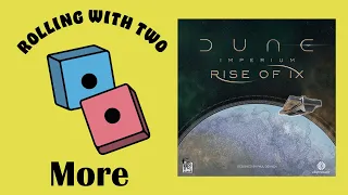 Rolling With More: Dune Imperium: Rise of Ix