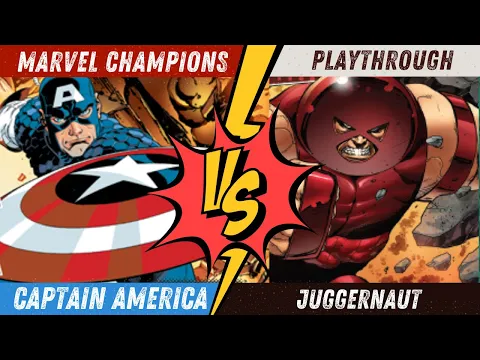 NeXt Evolution Playthrough | Captain America Vs Juggernaut | Marvel Champions | Game #1