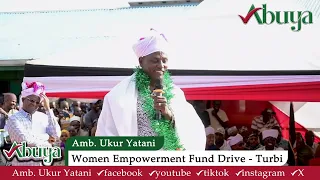 Women Empowerment Fund Drive in Turbi. #ukur2027 #abuya2027