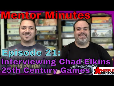 Mentor Minutes, Episode 21: Interviewing Chad Elkins (25th Century Games)