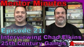 Mentor Minutes, Episode 21: Interviewing Chad Elkins (25th Century Games)
