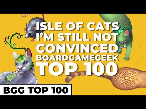 I'm conflicted about Isle of Cats - BGG Top 100 #97