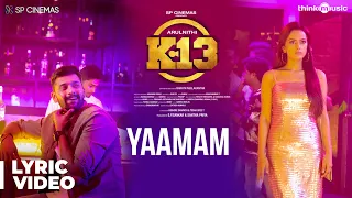 K13 | Yaamam Song Lyric Video | Arulnithi, Shraddha Srinath | Sam C.S | Barath Neelakantan