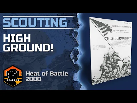 Advanced Squad Leader Scouting Report 71 - High Ground!